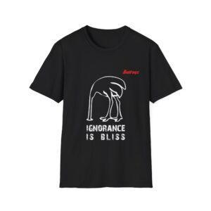 Ignorance is bliss T-Shirt | Hardcore Streetwear Graphic Tee