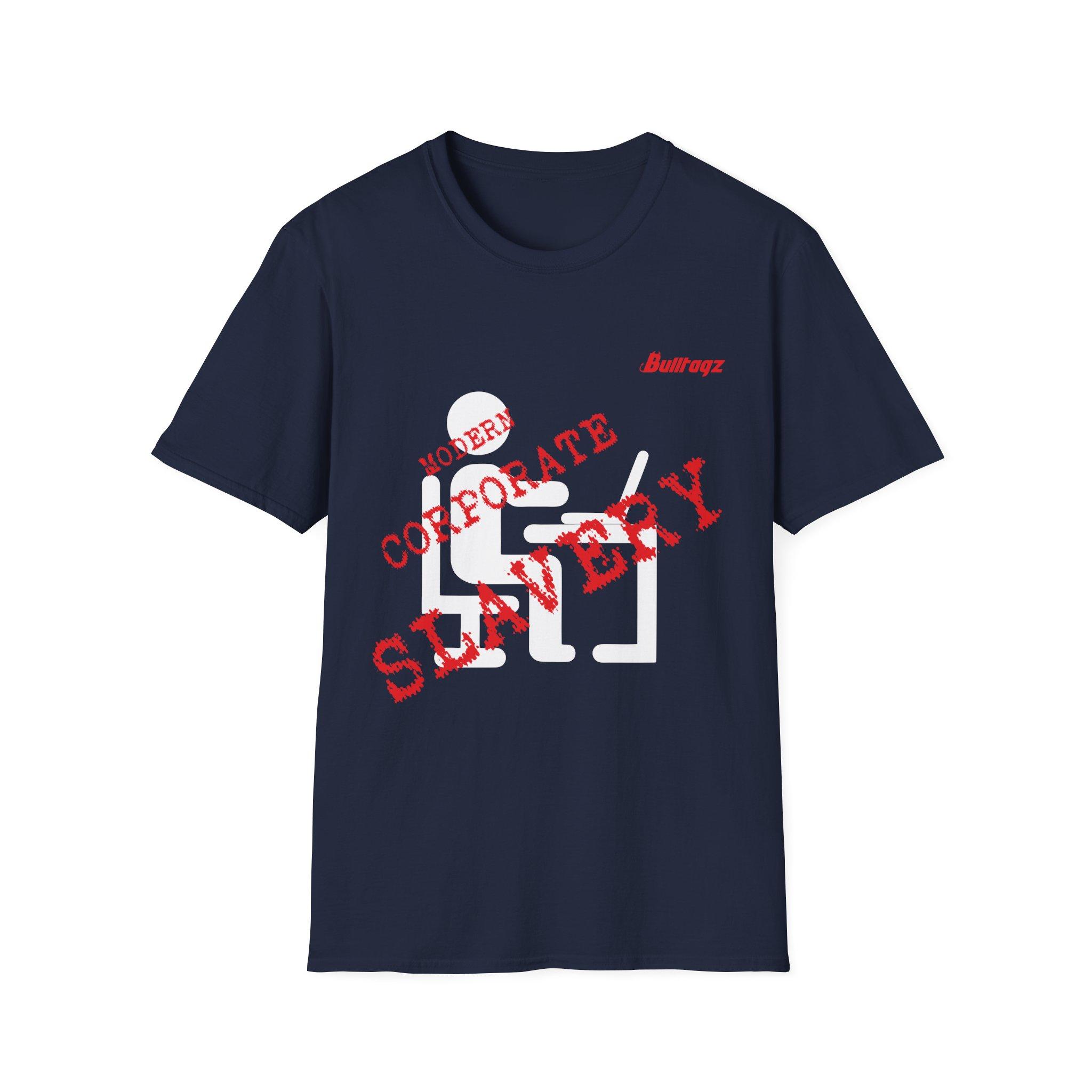 Modern Corporate Slavery T-Shirt, - Image 9