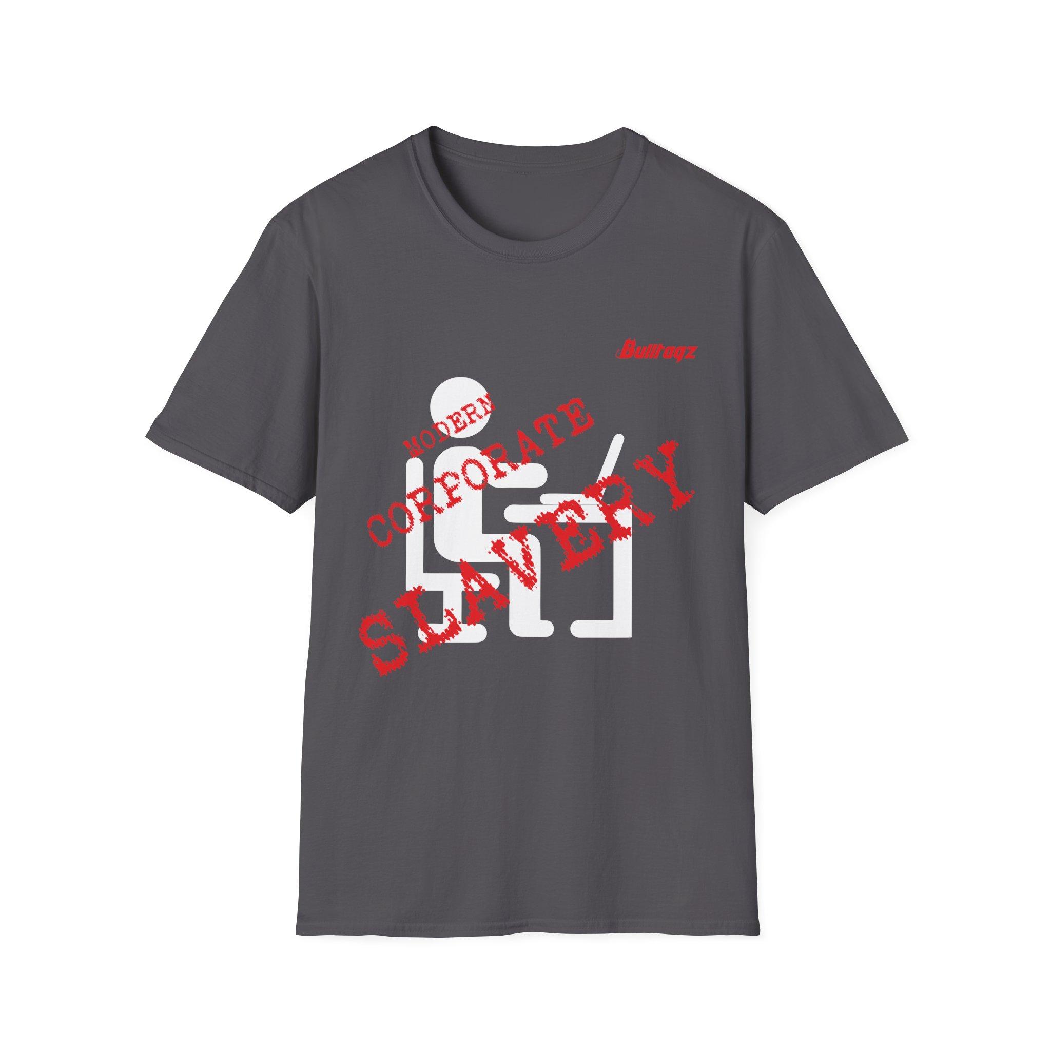 Modern Corporate Slavery T-Shirt, - Image 5